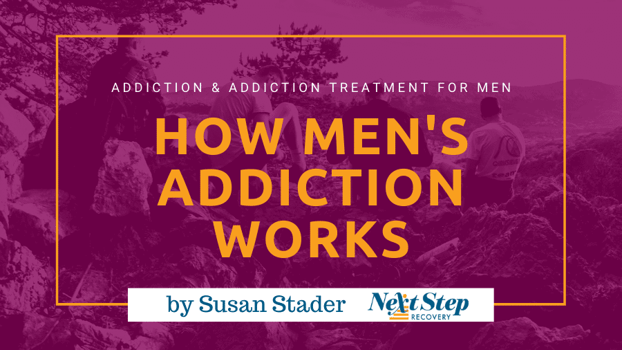Men's Addiction Recovery Programs - All You Need to Know: How to Choose? How It Works? How to Make Addiction Treatment for Men More Successful